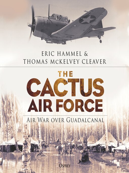 Title details for The Cactus Air Force by Eric Hammel - Available